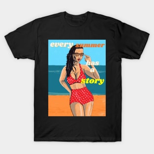 Every Summer Has A Story T-Shirt